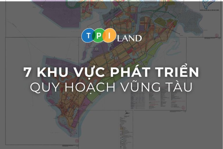 Đâu là 7 khu vực phát triển theo quy hoạch mới của TP. Vũng Tàu?