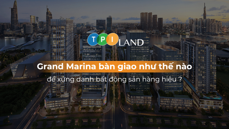 Grand-Marina-Saigon-ban-giao