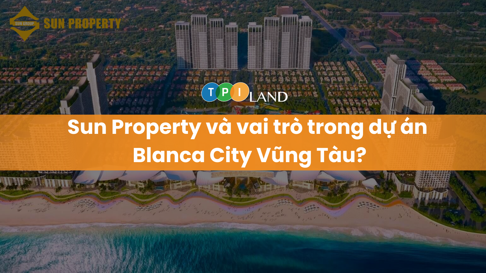 Avatar-sun-property-va-vai-tro-trong-đu-an-blanca-city-vung-tau