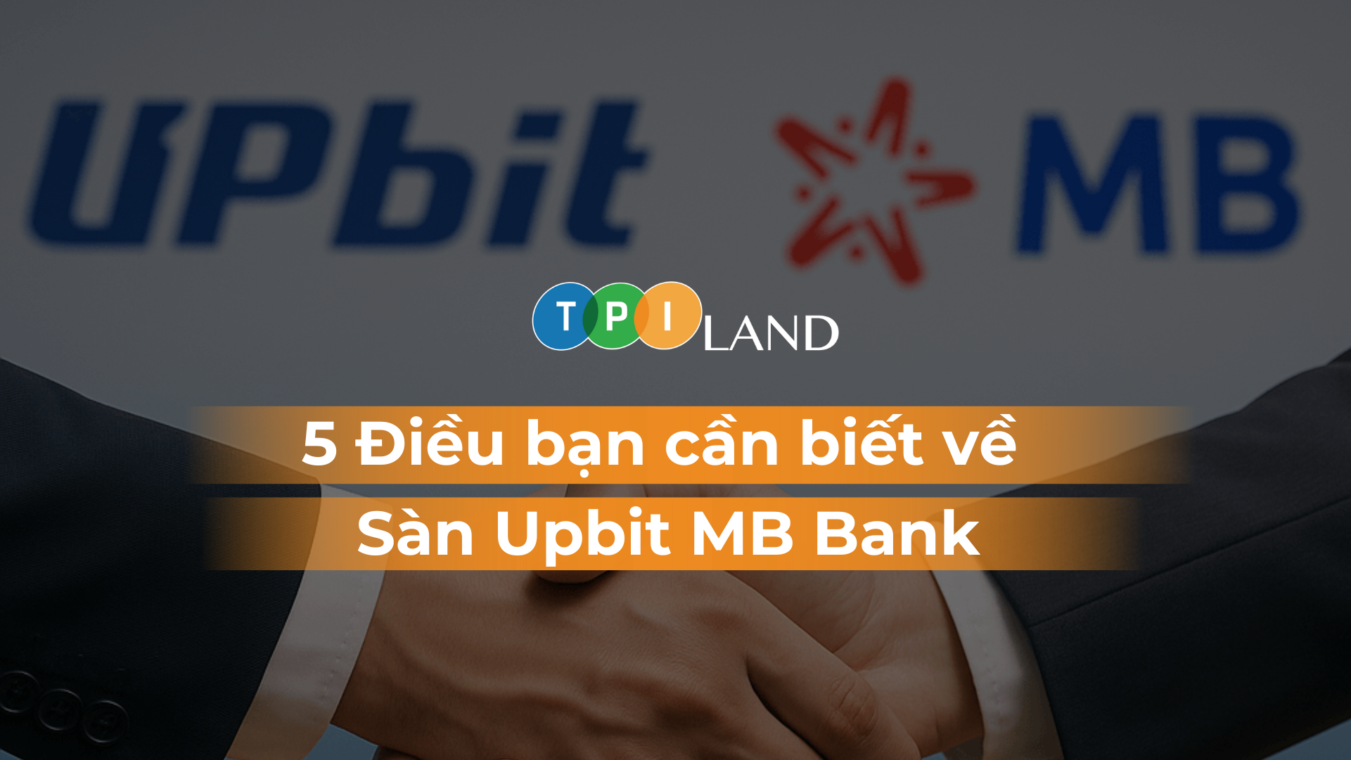 5-dieu-ban-can-biet-ve-san-upbit-mb-bank-2025-thumbnail-PC-20825