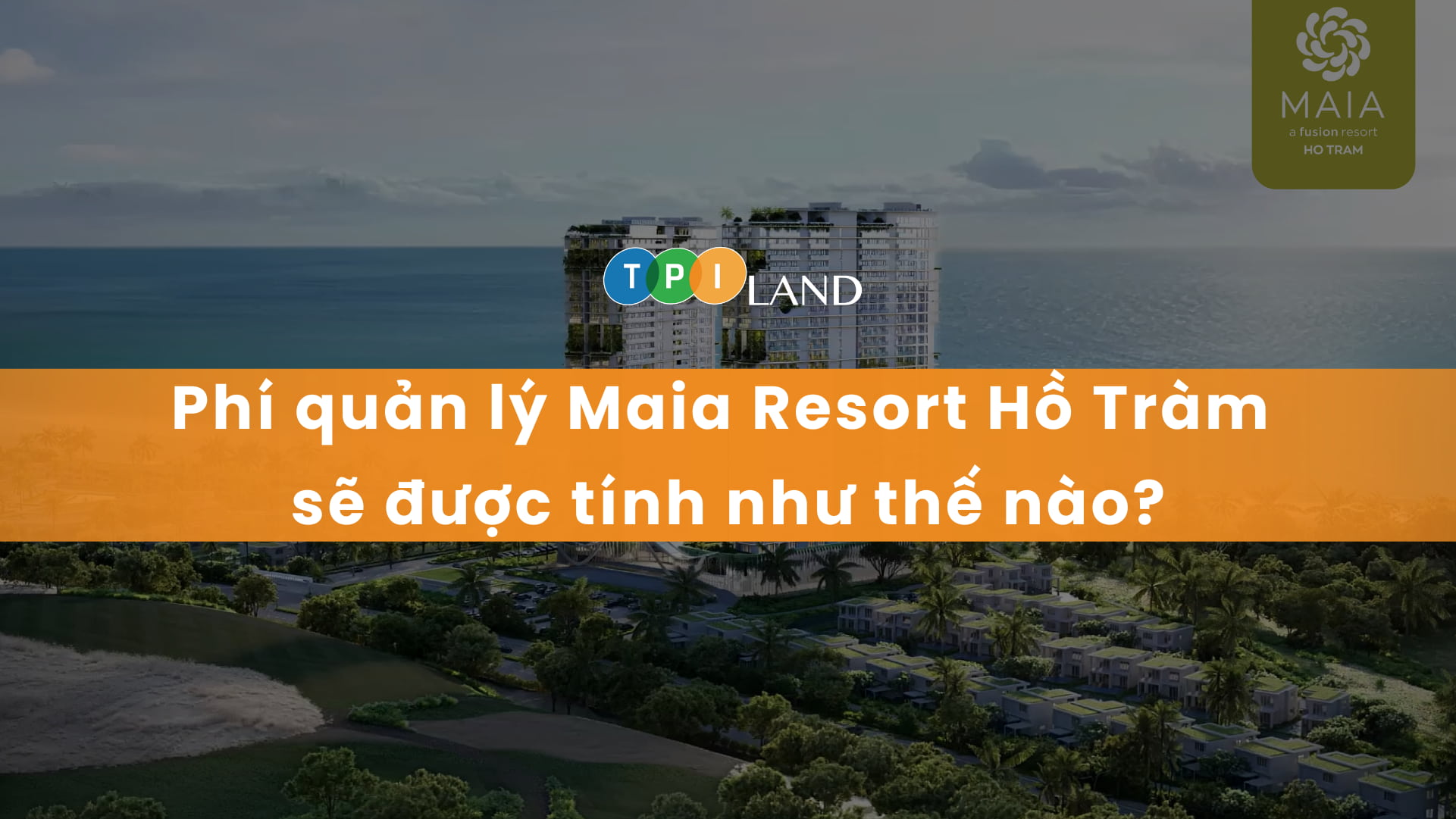 vatar-phi-quan-ly-maia-resort-ho-tram