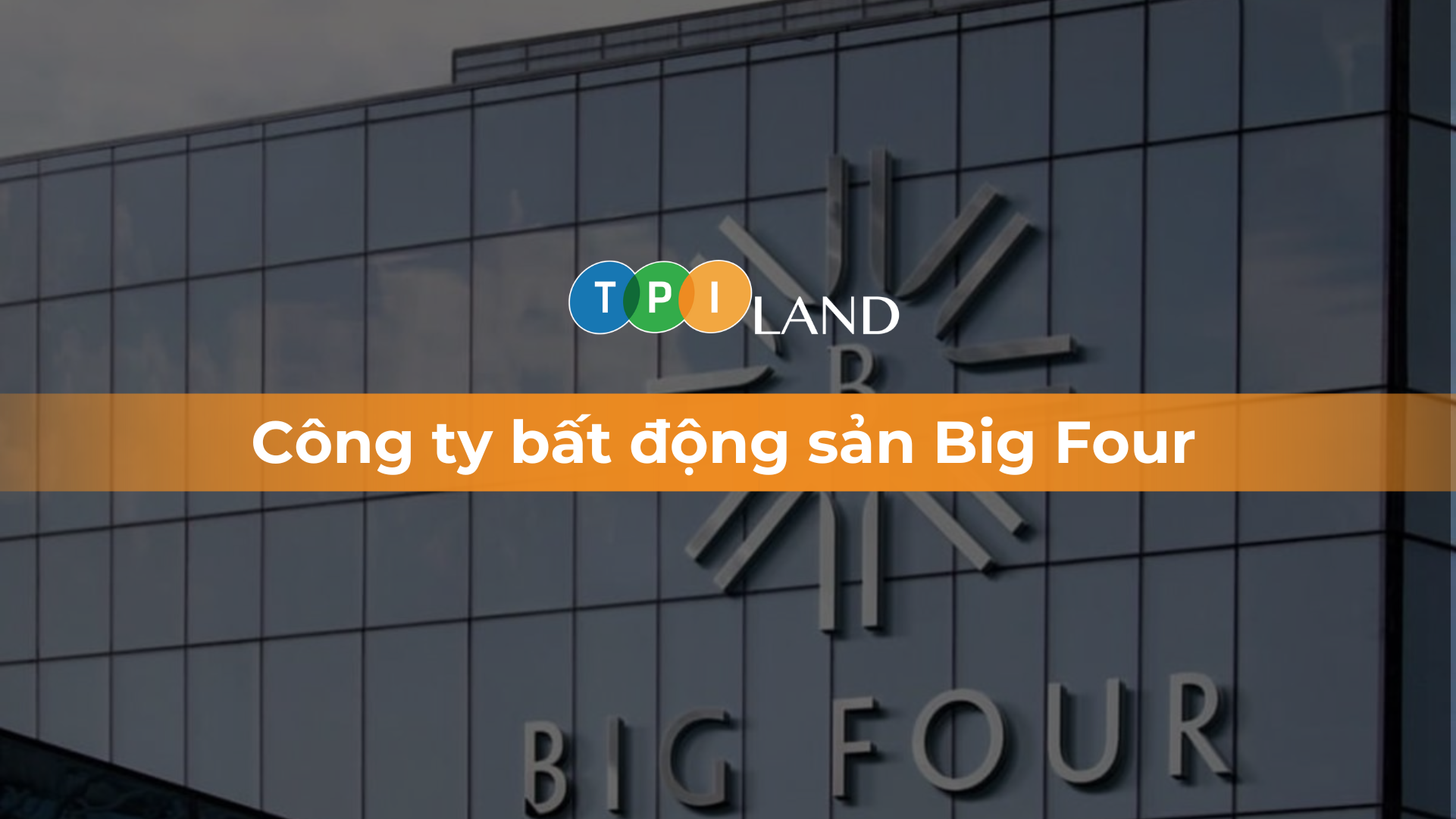 cong ty bat dong san big four thumbnail 1