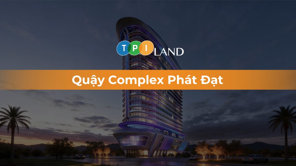 Quậy Complex Phát Đạt – Bước tái định vị mới của Serenity Phước Hải