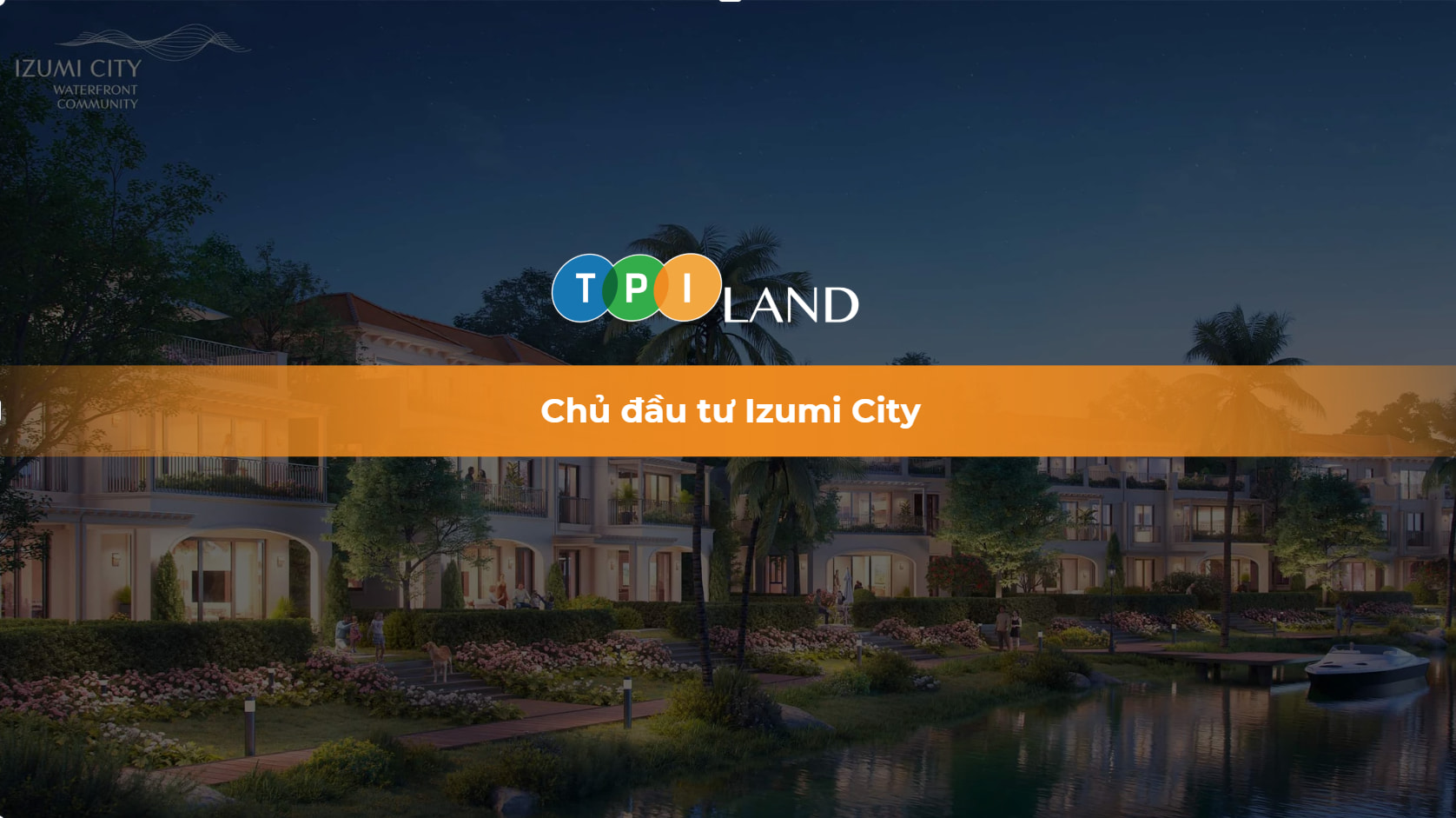 Bộ đôi uy tính tại nên thành công dự án Izumi City Đồng Nai