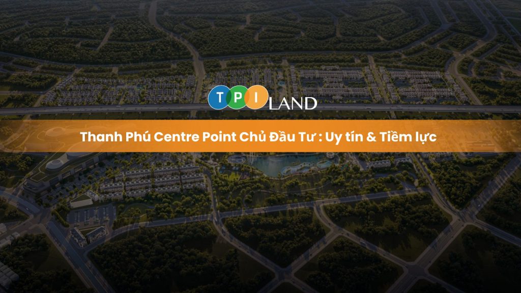thanh-phu-centre-point-chu-dau-tu