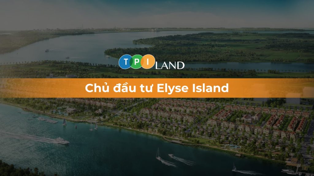chủ đầu tư elyse island