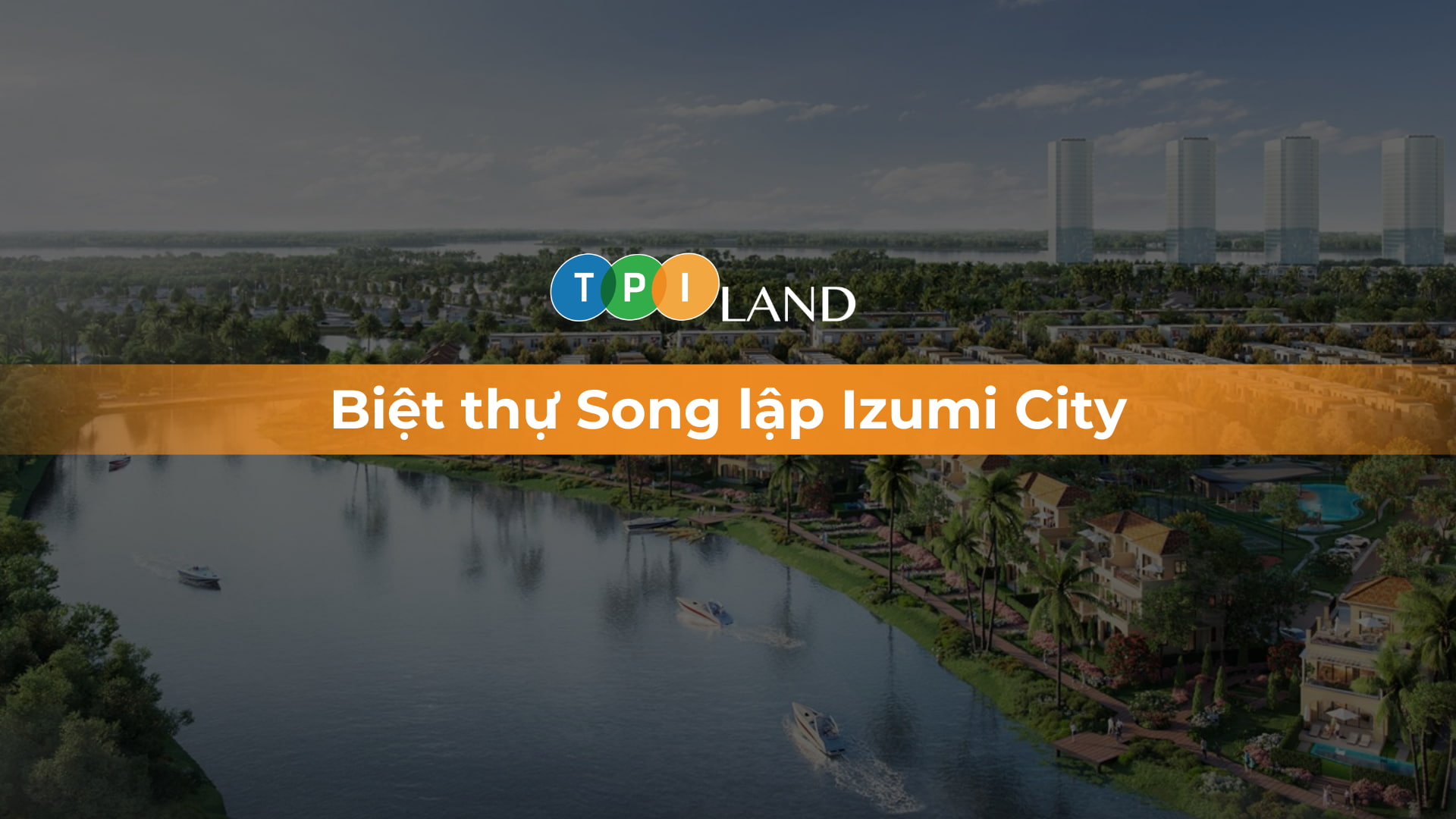 biệt thự song lập izumi city