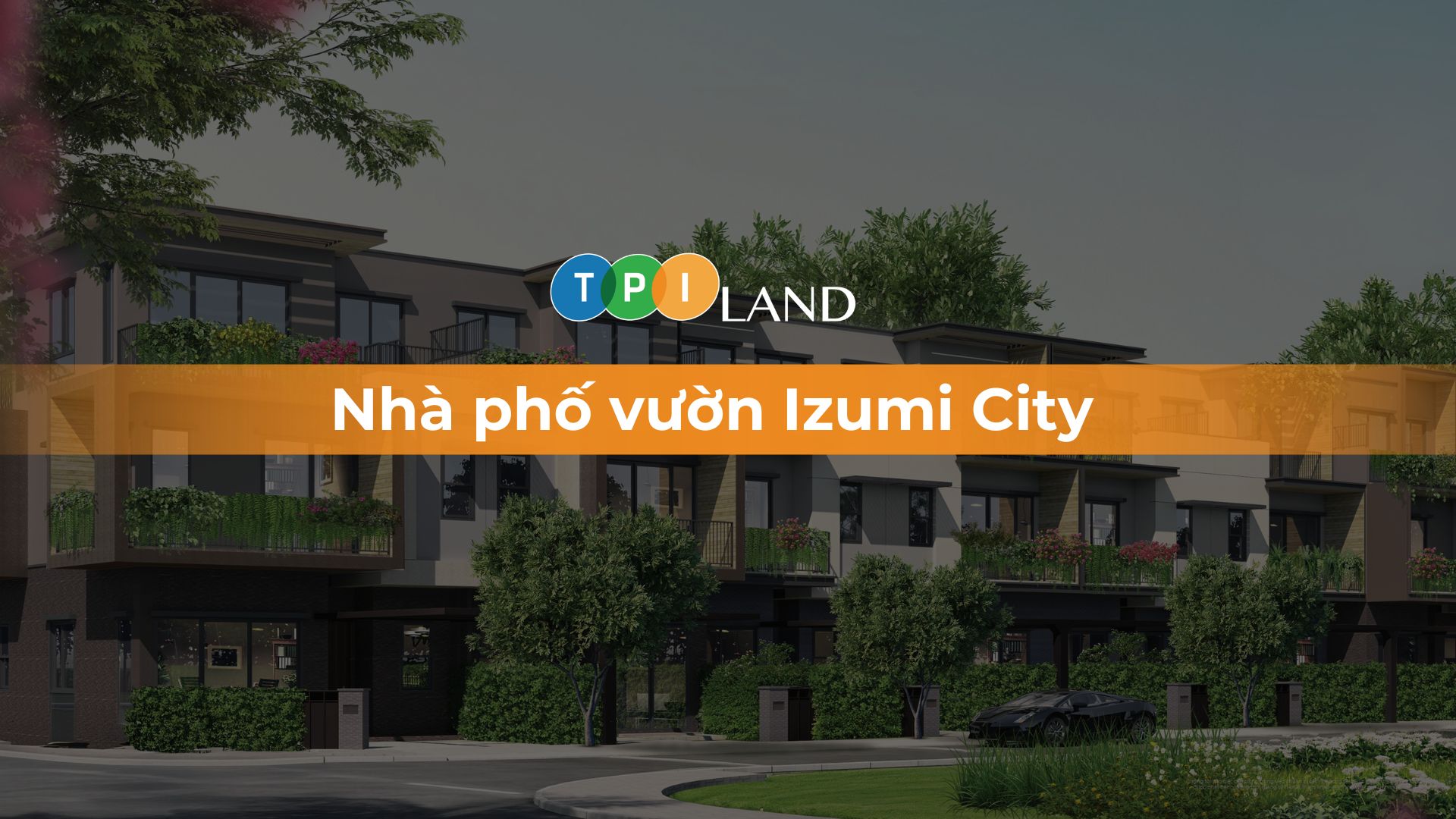 nhà phố vườn izumi city
