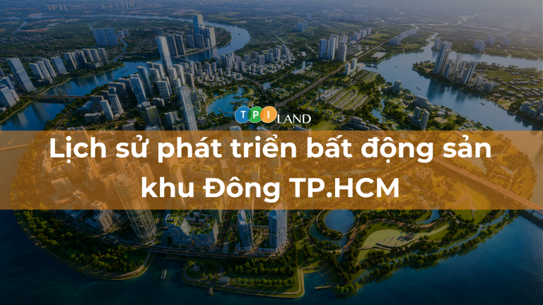 Lich-Su-Phat-Trien-Bat-Dong-San-Khu-Dong-TPHCM