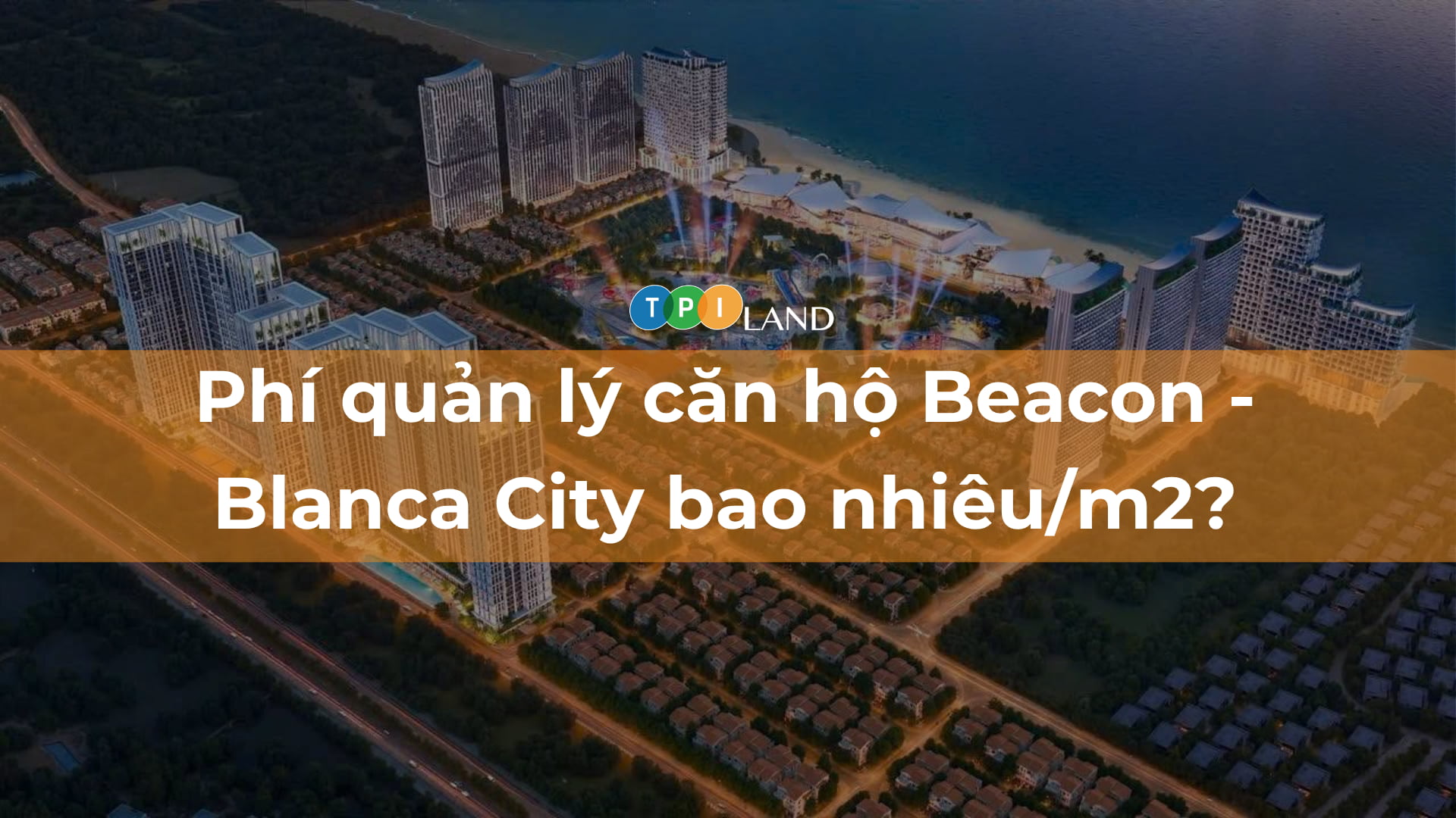 Phi-quan-ly-can-ho-Beacon-Blanca-City-bao-nhieu:m2