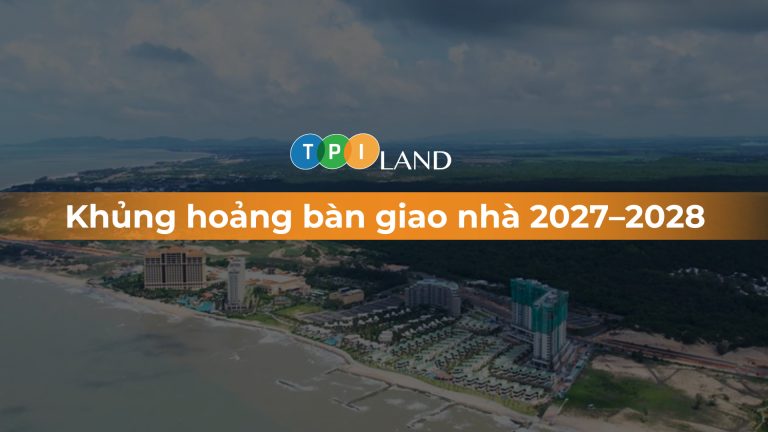 thumb-khung-hoang-ban-giao-nha-2027-2028