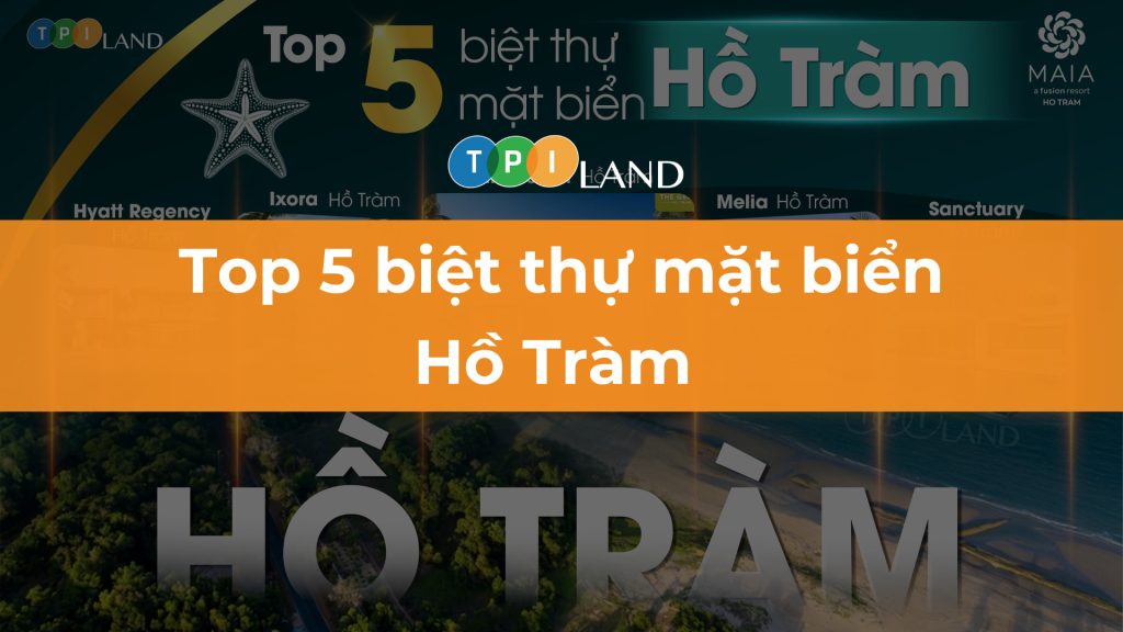 top-5-du-an-biet-thu-mat-bien-ho-tram-thumb