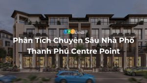 Phan-Tich-Chuyen-Sau-Nha-Pho-Thanh-Phu-Centre-Point