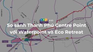 So-sanh-Thanh-Phu-Centre-Point