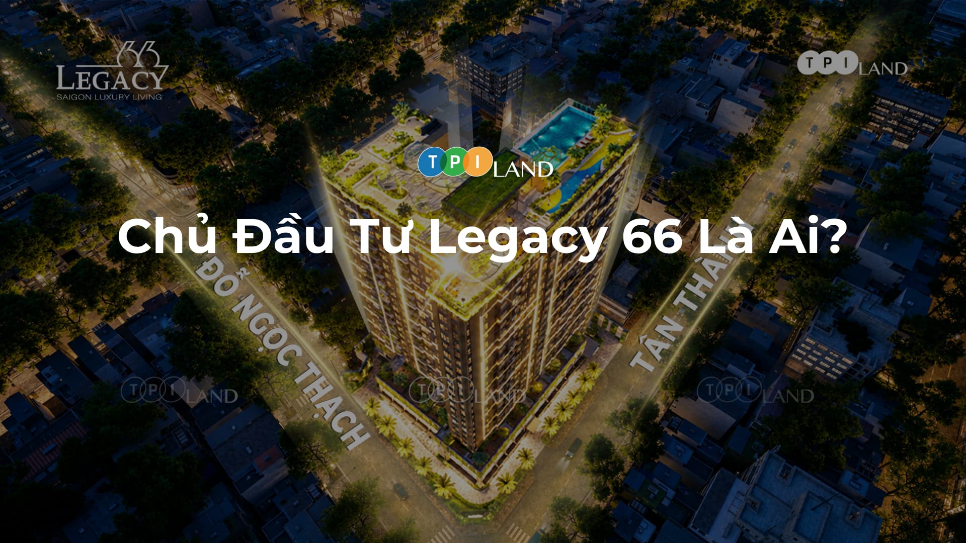 Chu-Dau-Tu-Legacy-66-La-Ai