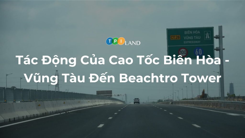 Tac-Dong-Cua-Cao-Toc-Bien-Hoa-Vung-Tau-Den-Beachtro-Tower
