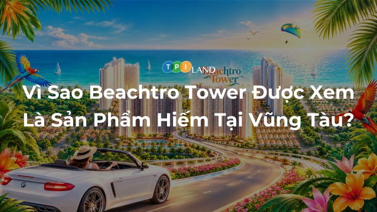 Vi-Sao-Beachtro-Tower-Duoc-Xem-La-San-Pham-Hiem-Tai-Vung-Tau