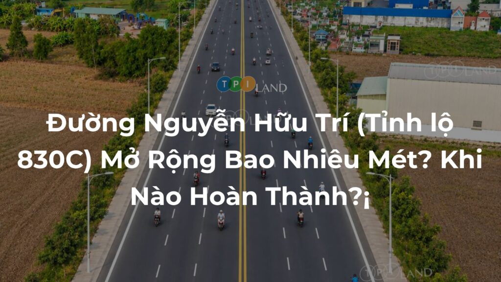 Duong-Nguyen-Huu-Tr-Tinh-lo-830C-Mo-Rong