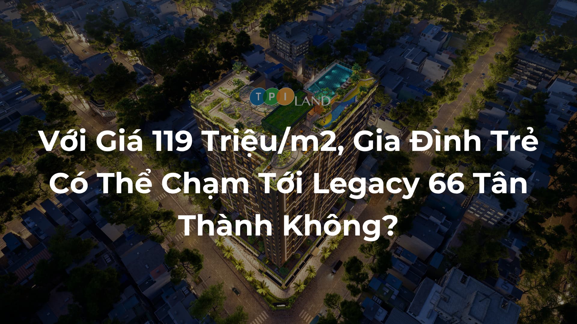 Gia-Dinh-Tre-Co-The-Cham-Toi-Legacy-66