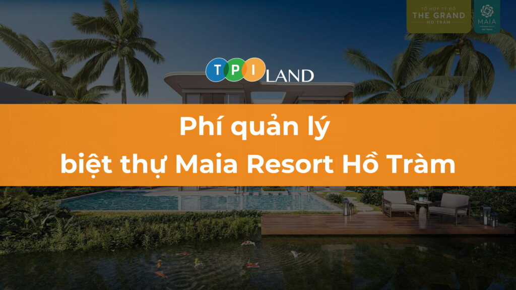 phi-quan-ly-biet-thu-maia-resort-ho-tram