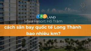 thumb-maia-resort-ho-tram-cach-san-bay-quoc-te-long-thanh