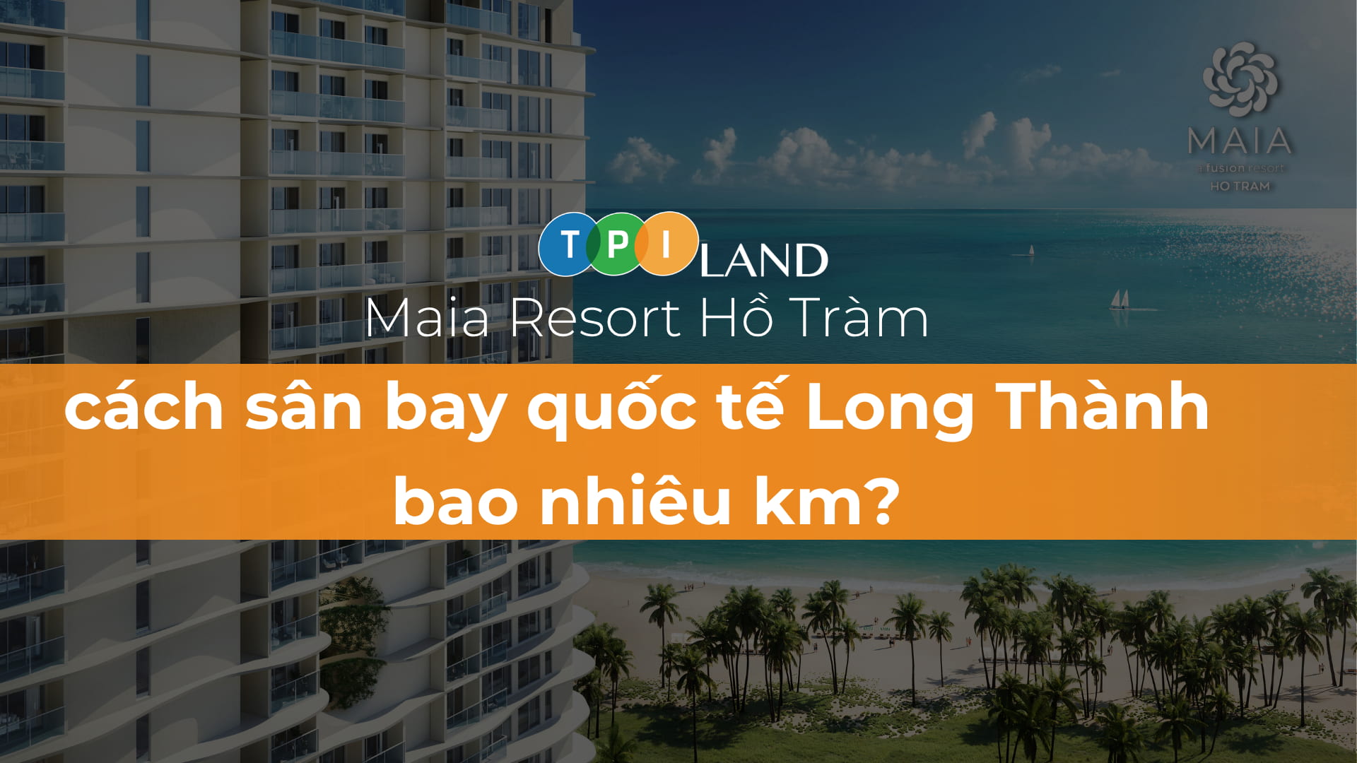 thumb-maia-resort-ho-tram-cach-san-bay-quoc-te-long-thanh