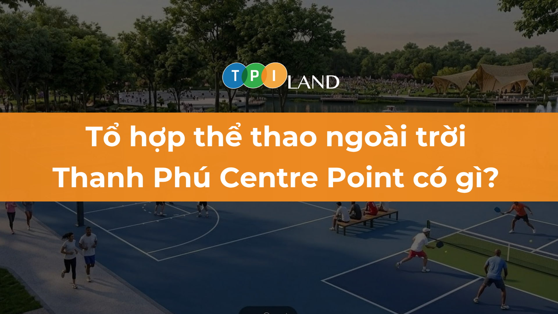 to-hop-the-thao-ngoai-troi-thanh-phu-centre-point-thumb