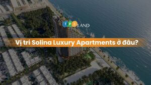 vi-tri-solina-luxury-apartment-o-dau