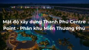 Mat-do-xay-dung-Thanh-Phu-Centre-Point