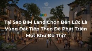 Tai-Sao-BIM-Land-Chon-Ben-Luc-La-Vung-Dat-Tiep-Theo-De-Phat-Trien-Mot-Khu-Do-Thi