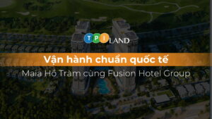 thumb-van-hanh-chuan-quoc-te-maia-ho-tram-cung-fusion-hotel-group