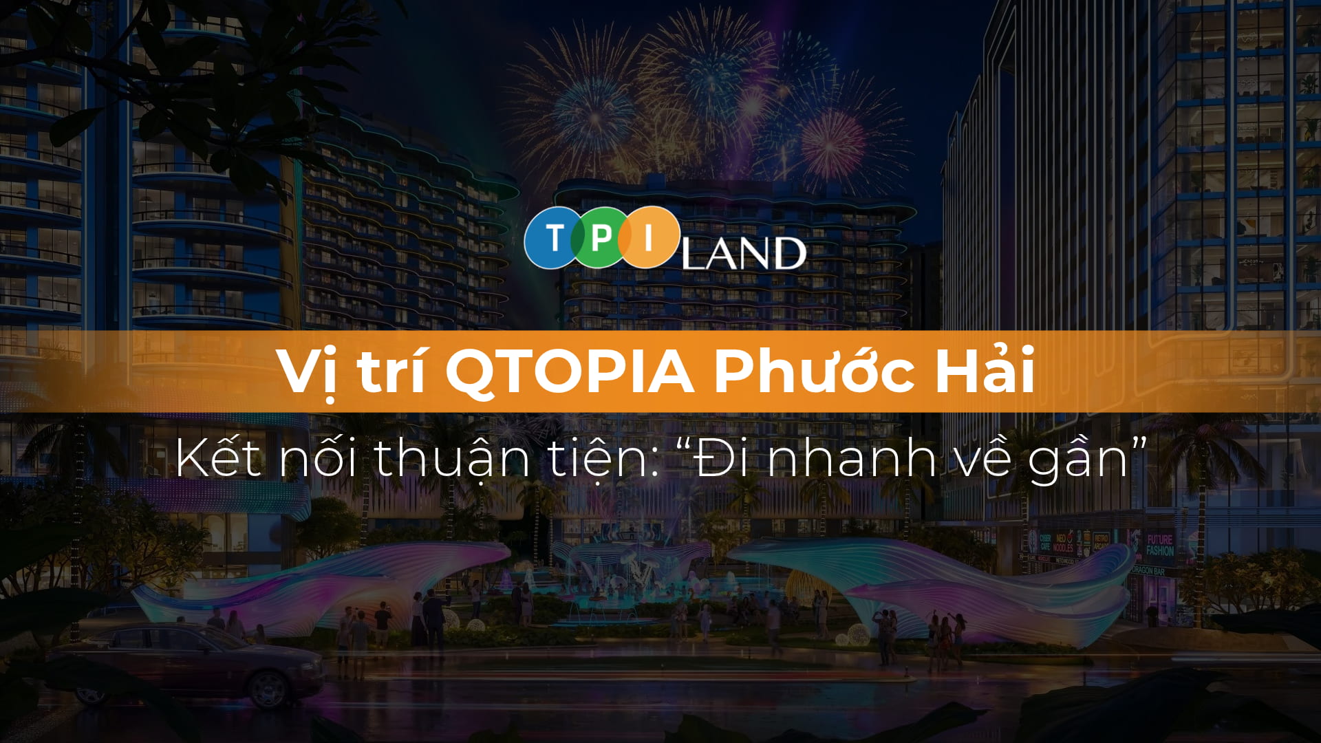 thumb-vi-tri-qtopia-phuoc-hai-ket-noi-thuan-tien