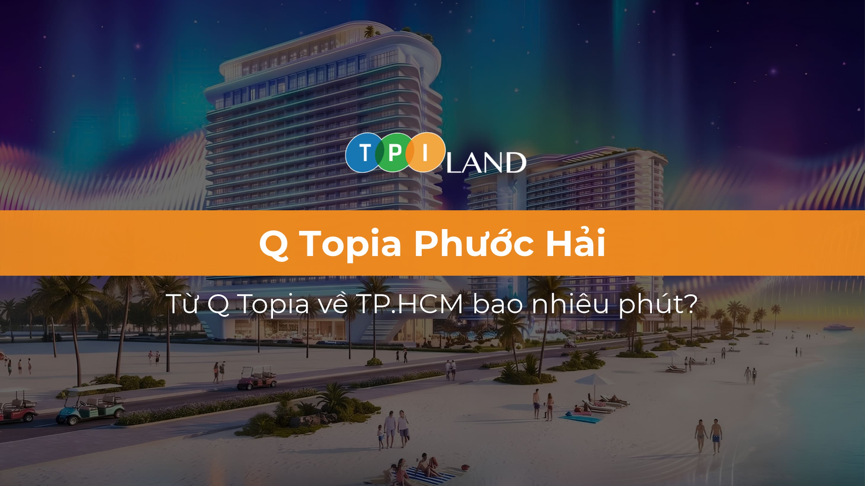 tu-q-topia-ve-tphcm-bao-nhieu-phut